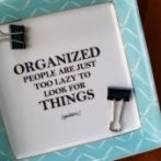 Getting It Together: Part 1, Organization